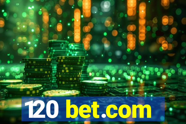 120 bet.com